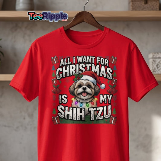 All I Want for Christmas Is My Shih Tzu T-Shirt - Maroon - TeeRipple