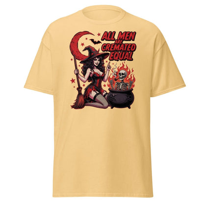 All Men Are Cremated Equal Witch T-Shirt | Dark Humor Tee - Yellow Haze - TeeRipple