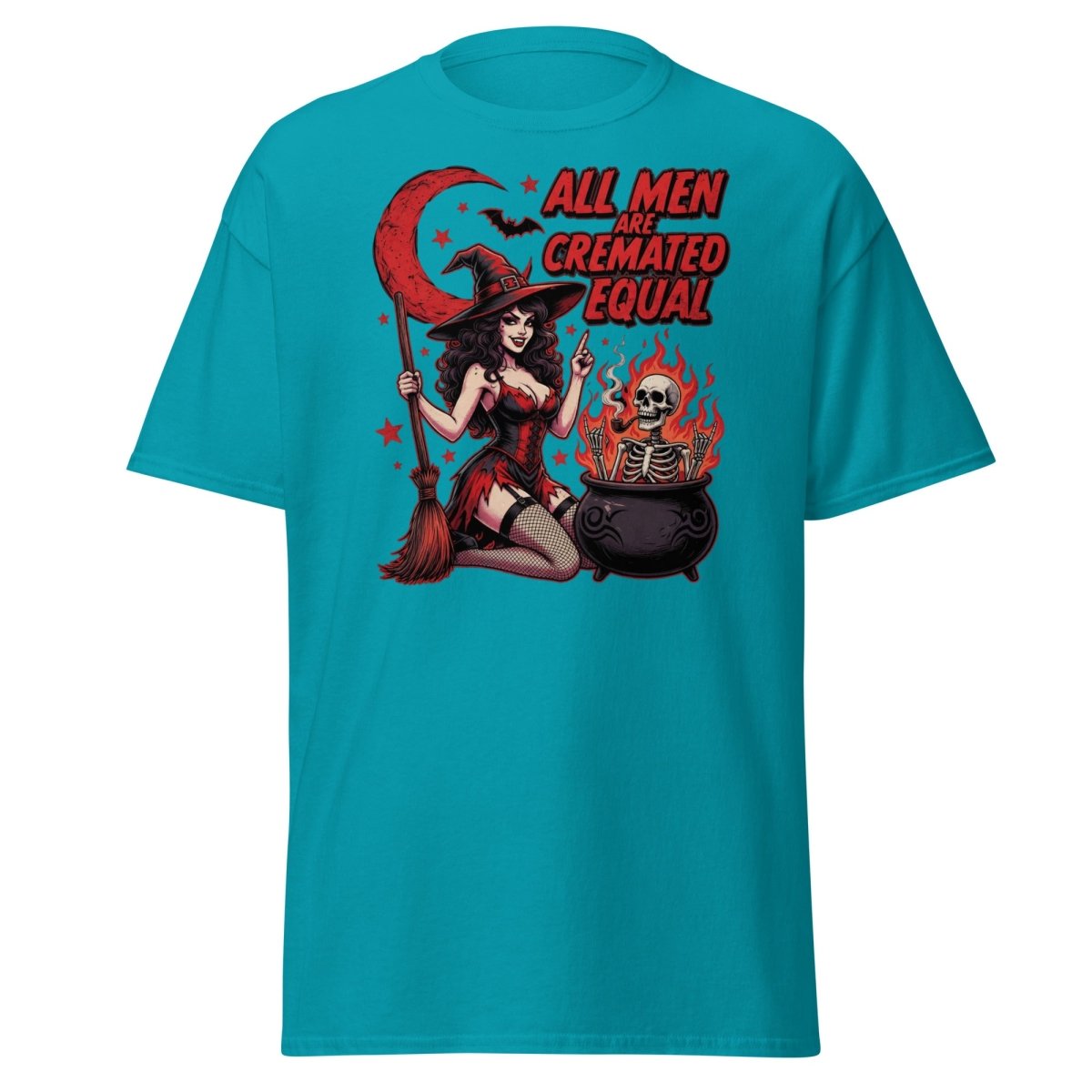 All Men Are Cremated Equal Witch T-Shirt | Dark Humor Tee - Tropical Blue - TeeRipple