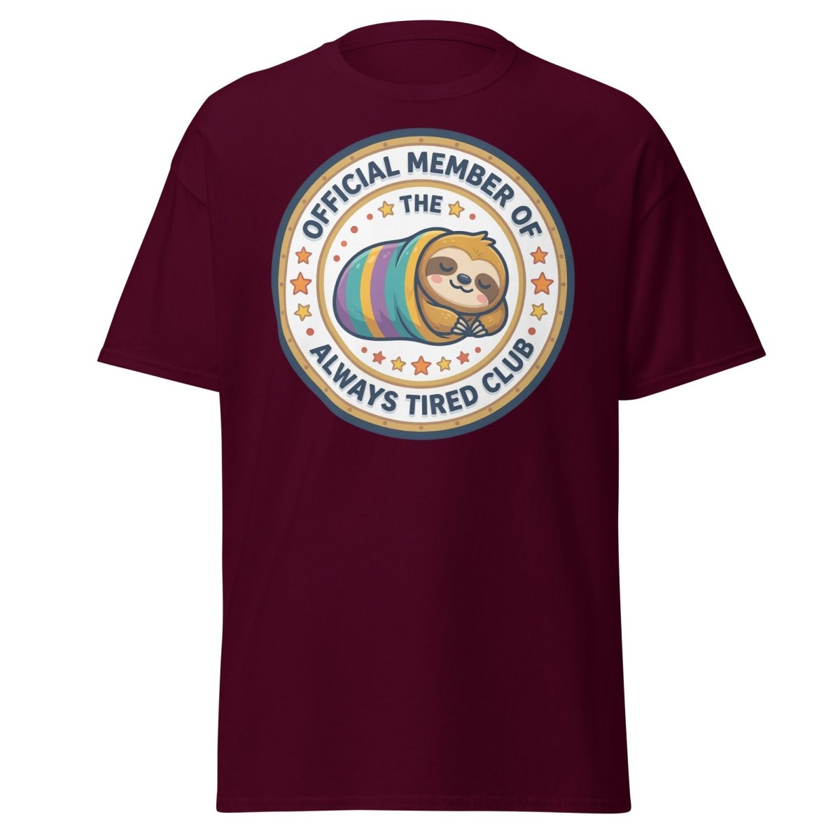 Always Tired Club Sloth T-Shirt - Official Member Tee - Maroon - TeeRipple
