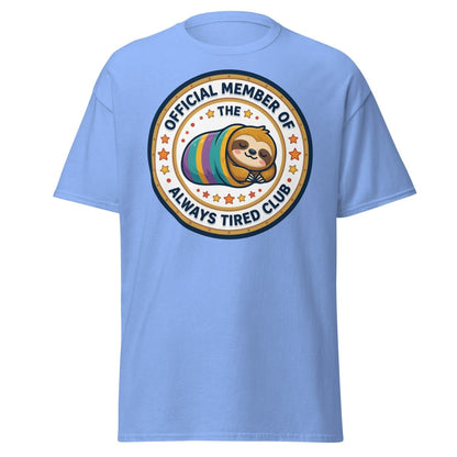 Always Tired Club Sloth T-Shirt - Official Member Tee - Carolina Blue - TeeRipple