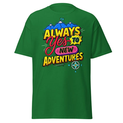 Always Yes to New Adventures T-Shirt | Motivational Mountain Tee - Turf Green - TeeRipple