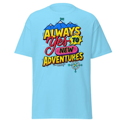Always Yes to New Adventures T-Shirt | Motivational Mountain Tee - Sky - TeeRipple