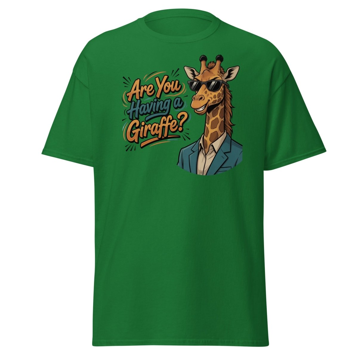 Are You Having a Giraffe? Funny Pun T-Shirt - Turf Green - TeeRipple