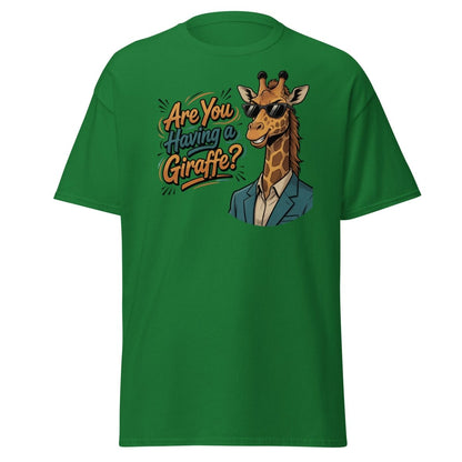 Are You Having a Giraffe? Funny Pun T-Shirt - Turf Green - TeeRipple