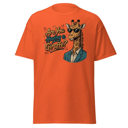 Are You Having a Giraffe? Funny Pun T-Shirt - Orange - TeeRipple