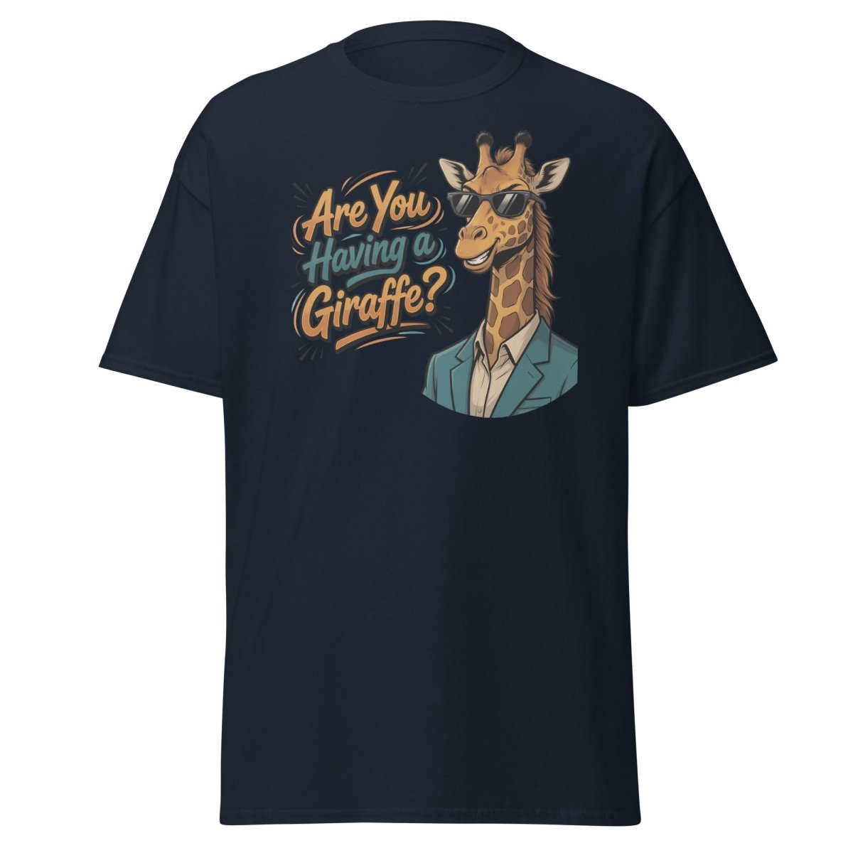 Are You Having a Giraffe? Funny Pun T-Shirt - Navy - TeeRipple