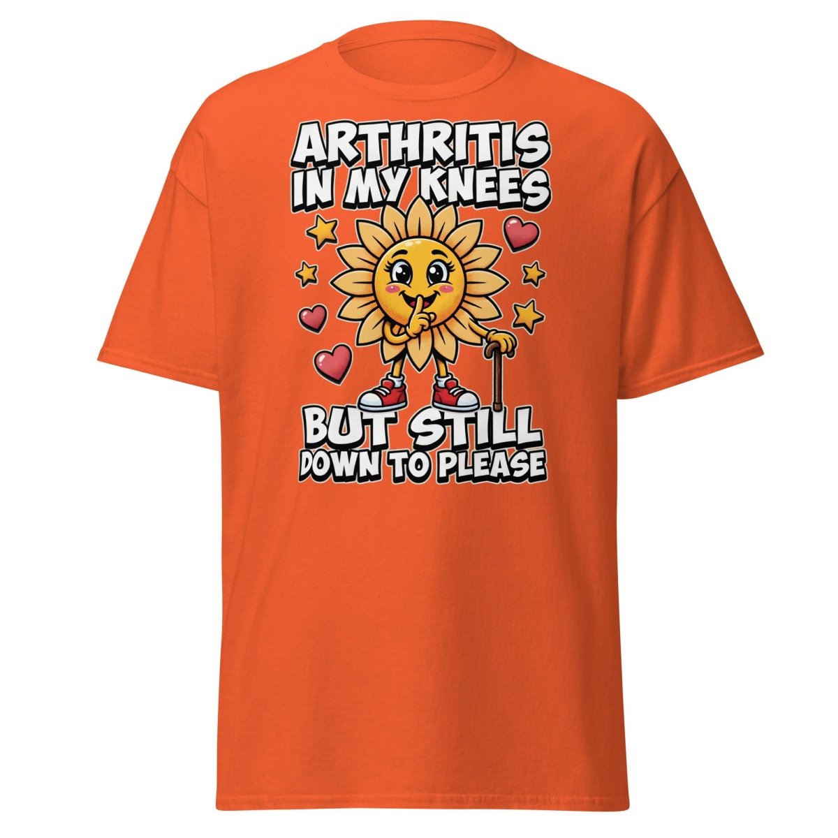 Arthritis In My Knees But Still Down To Please T-Shirt - Orange - TeeRipple