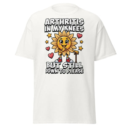 Arthritis In My Knees But Still Down To Please T-Shirt - White - TeeRipple