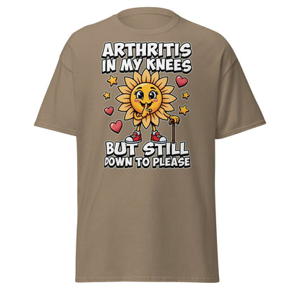 Arthritis In My Knees But Still Down To Please T-Shirt - Brown Savana - TeeRipple