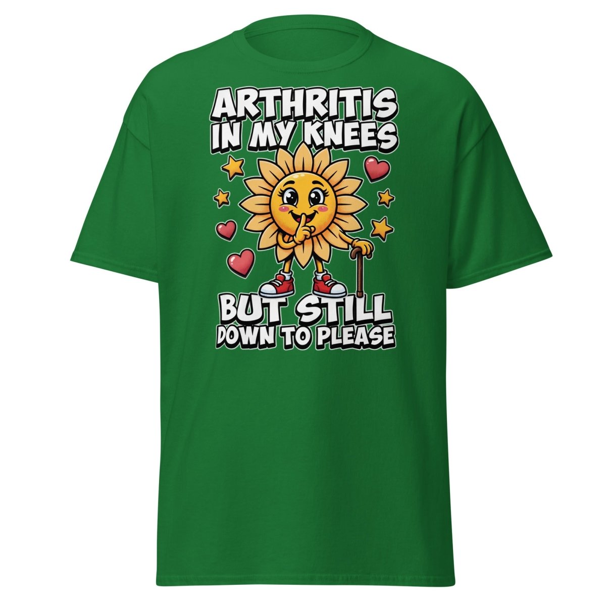 Arthritis In My Knees But Still Down To Please T-Shirt - Turf Green - TeeRipple