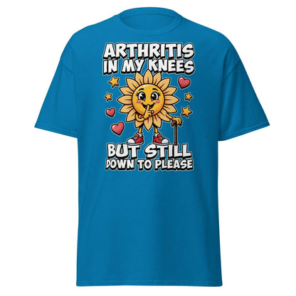Arthritis In My Knees But Still Down To Please T-Shirt - Sapphire - TeeRipple
