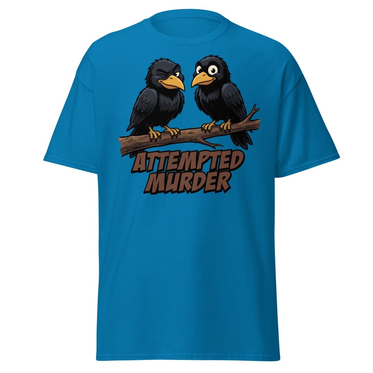 Attempted Murder Crows T-Shirt – Funny Bird Pun Tee - Sapphire - TeeRipple