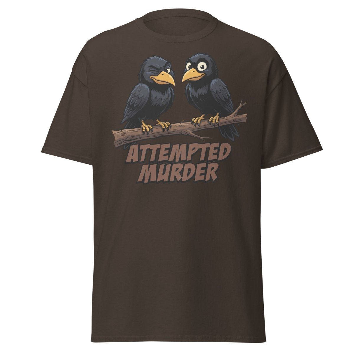 Attempted Murder Crows T-Shirt – Funny Bird Pun Tee - Dark Chocolate - TeeRipple