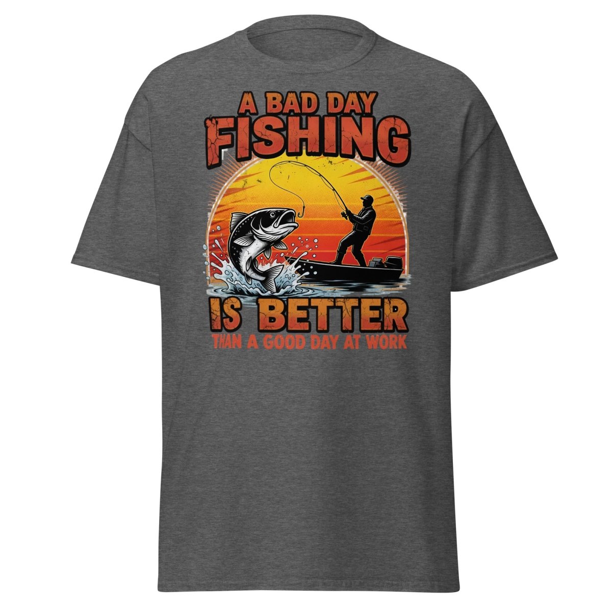 Bad Day Fishing T-Shirt - Funny Fisherman Quote Tee - Dark Heather - TeeRipple