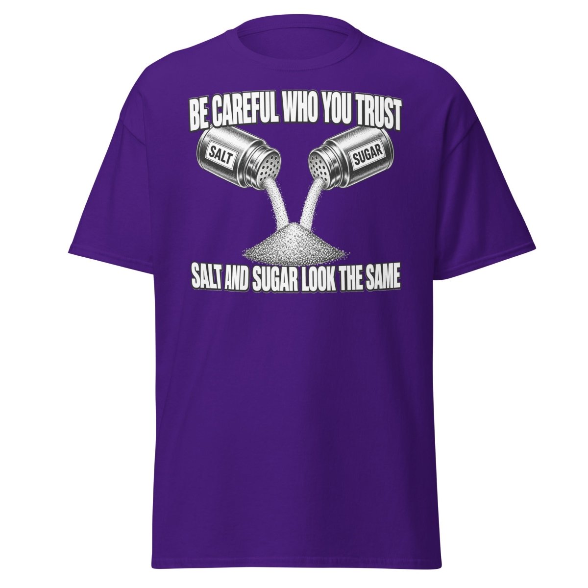Be Careful Who You Trust Salt Sugar Tee - Purple - TeeRipple