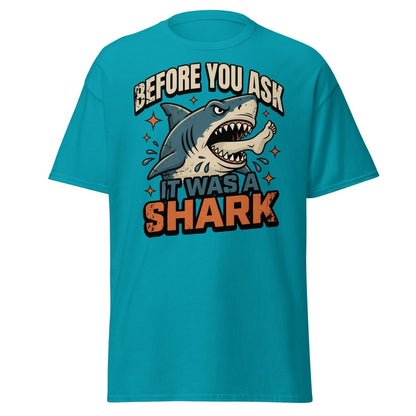 Before You Ask It Was A Shark Funny Shark T-Shirt - Tropical Blue - TeeRipple
