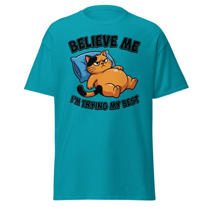 Believe Me I'm Trying My Best Funny Cat T-Shirt - Tropical Blue - TeeRipple