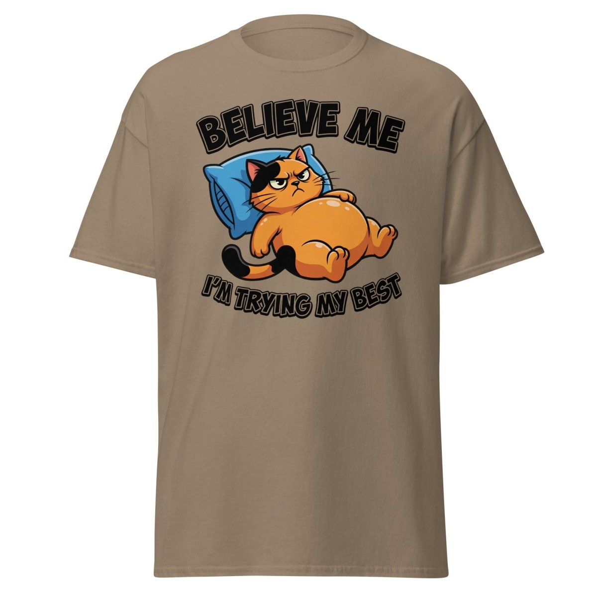 Believe Me I'm Trying My Best Funny Cat T-Shirt - Brown Savana - TeeRipple