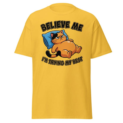 Believe Me I'm Trying My Best Funny Cat T-Shirt - Daisy - TeeRipple