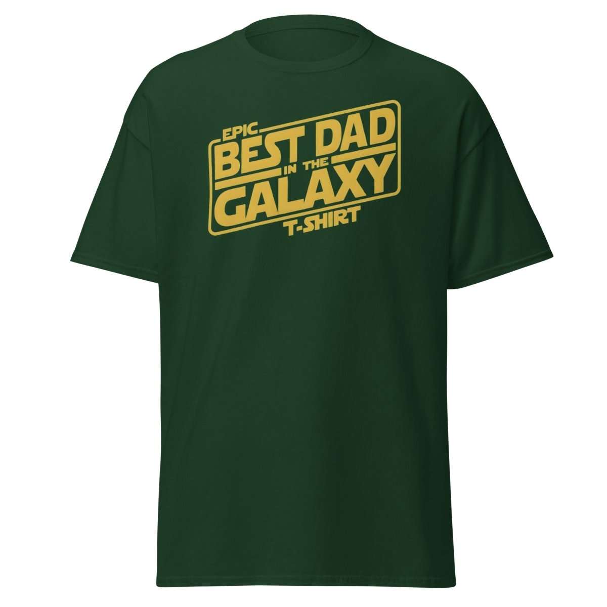 Best Dad in the Galaxy T-Shirt - Star Wars Style Dad Tee - Forest Green - TeeRipple