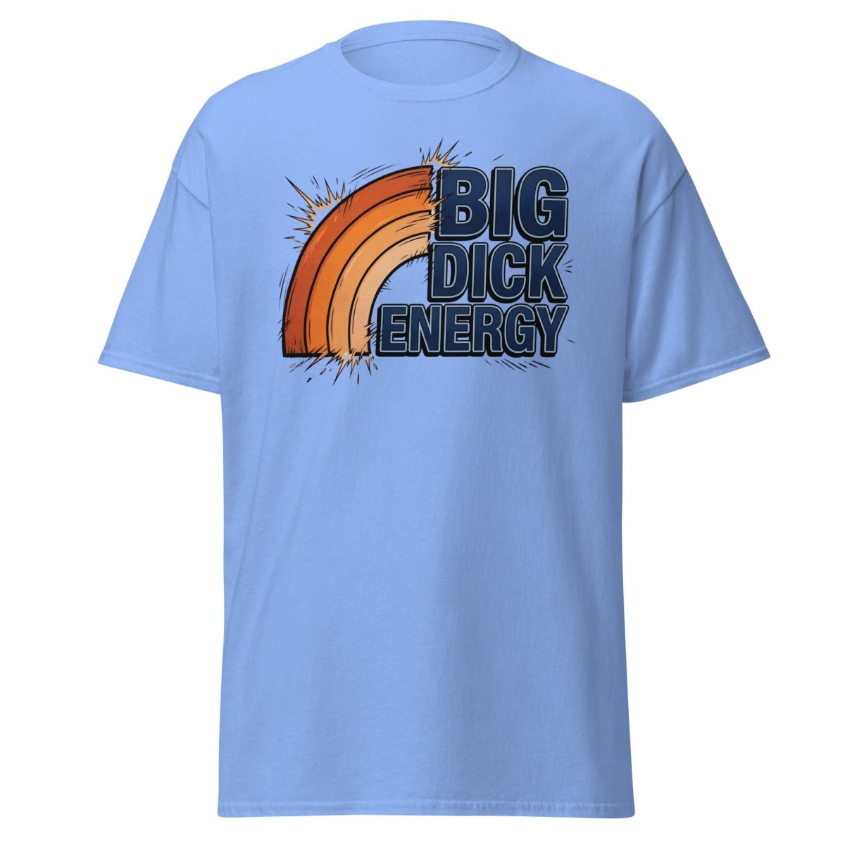Big Dick Energy T-Shirt – Pop Art Funny Graphic Tee - Carolina Blue - TeeRipple