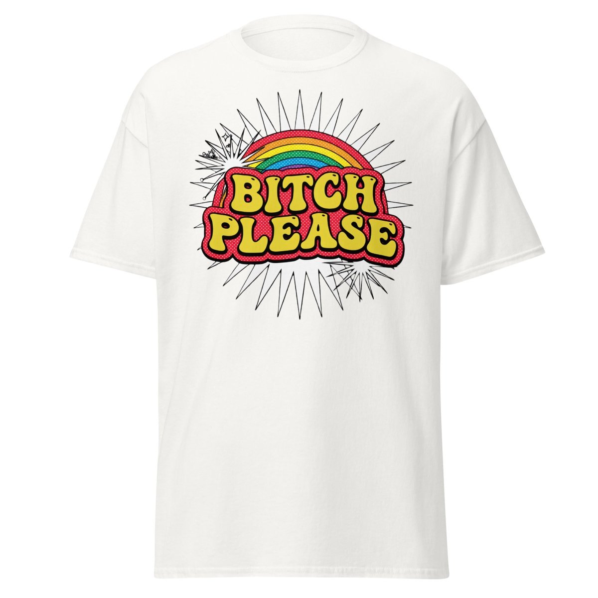 Bitch Please Rainbow T-Shirt | Funny Pop Art Tee - White - TeeRipple