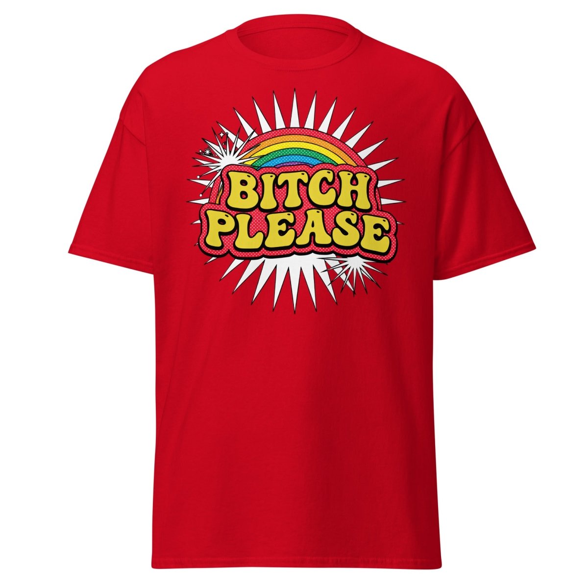 Bitch Please Rainbow T-Shirt | Funny Pop Art Tee - Red - TeeRipple