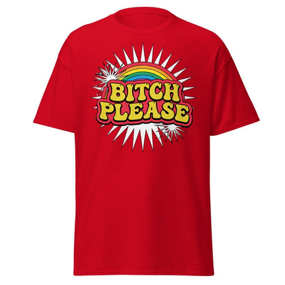 Bitch Please Rainbow T-Shirt | Funny Pop Art Tee - Red - TeeRipple