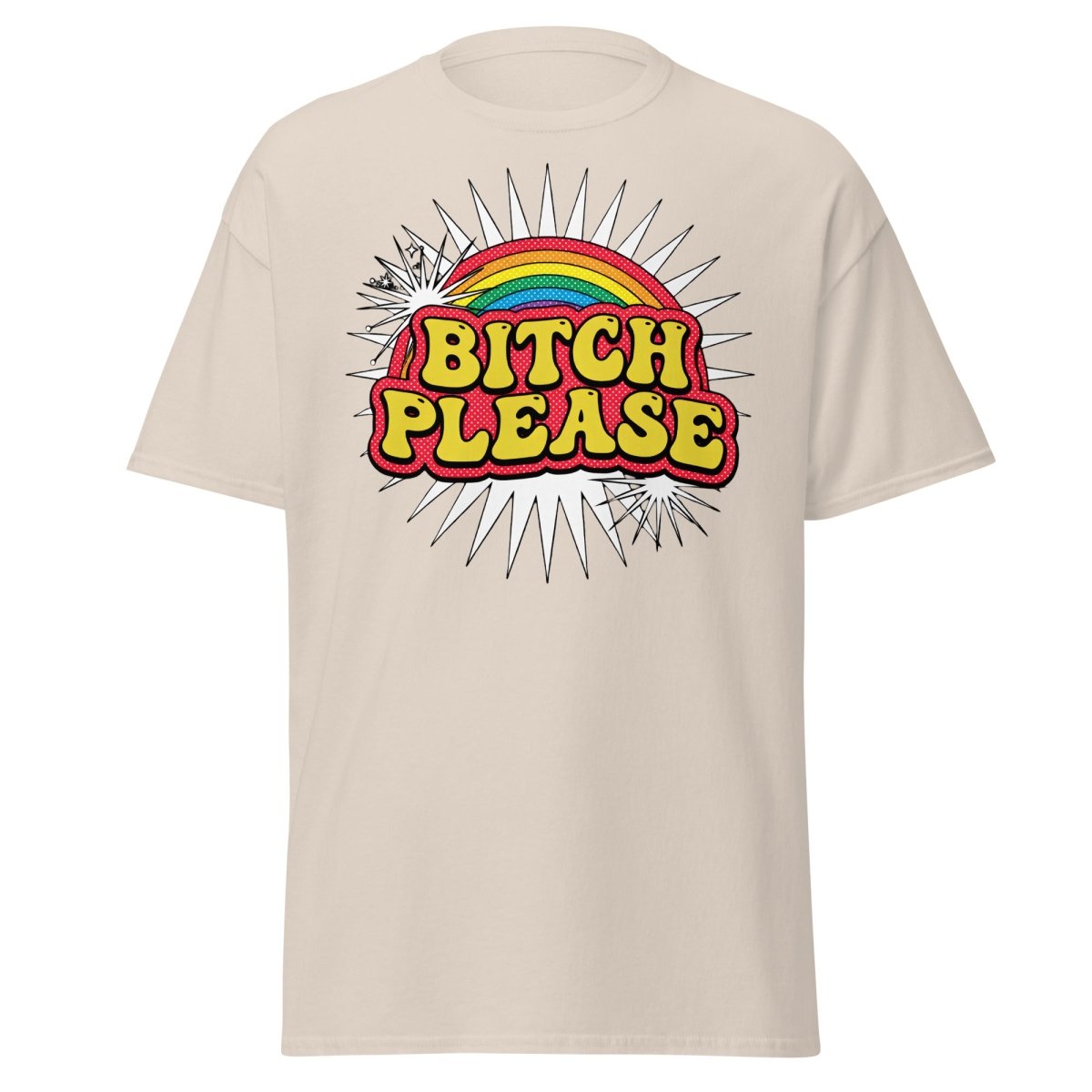 Bitch Please Rainbow T-Shirt | Funny Pop Art Tee - Natural - TeeRipple