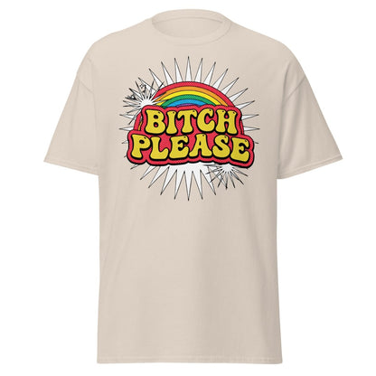 Bitch Please Rainbow T-Shirt | Funny Pop Art Tee - Natural - TeeRipple