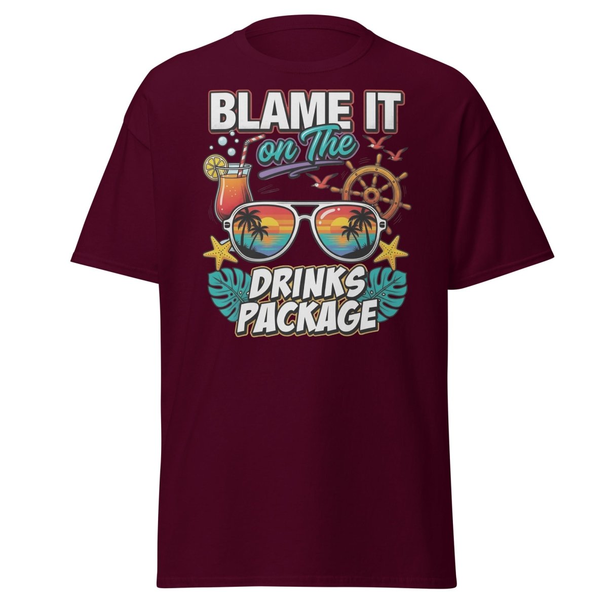 Blame It On The Drinks Package T-Shirt - Funny Vacation Tee - Maroon - TeeRipple