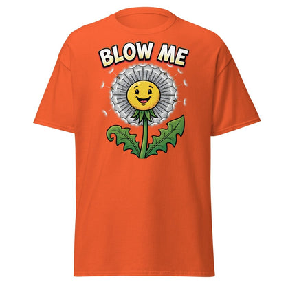 Blow Me Dandelion T-Shirt – Funny Adult Humor Tee - Orange - TeeRipple