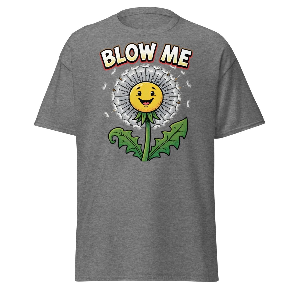 Blow Me Dandelion T-Shirt – Funny Adult Humor Tee - Graphite Heather - TeeRipple