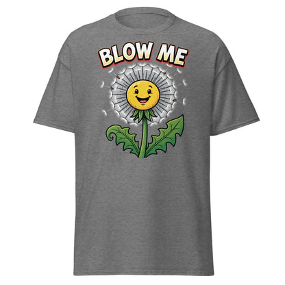 Blow Me Dandelion T-Shirt – Funny Adult Humor Tee - Graphite Heather - TeeRipple