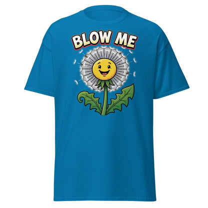 Blow Me Dandelion T-Shirt – Funny Adult Humor Tee - Sapphire - TeeRipple