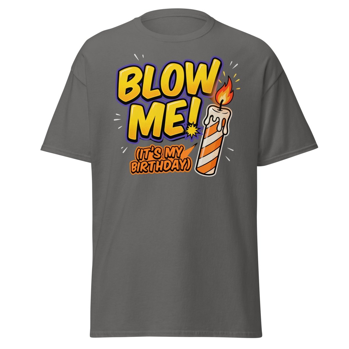 Blow Me It's My Birthday Funny Candle T-Shirt - Charcoal - TeeRipple