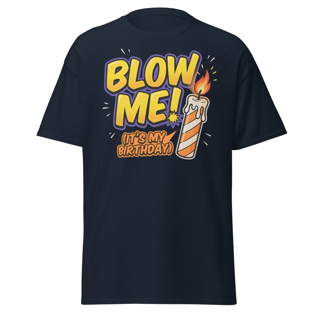 Blow Me It's My Birthday Funny Candle T-Shirt - Navy - TeeRipple