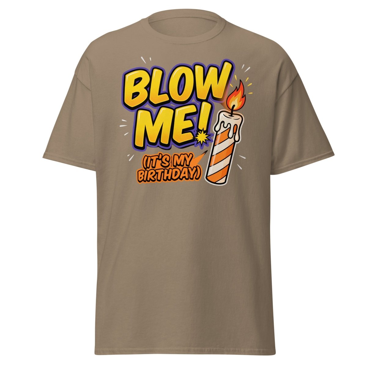 Blow Me It's My Birthday Funny Candle T-Shirt - Brown Savana - TeeRipple