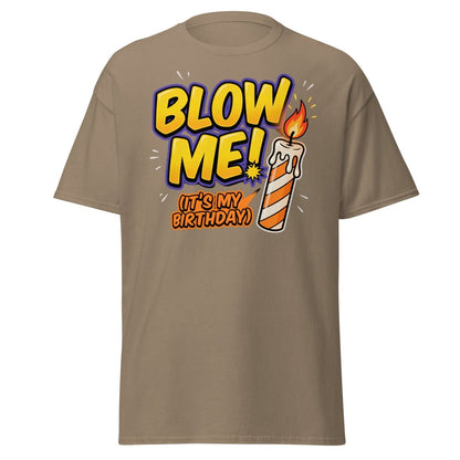 Blow Me It's My Birthday Funny Candle T-Shirt - Brown Savana - TeeRipple