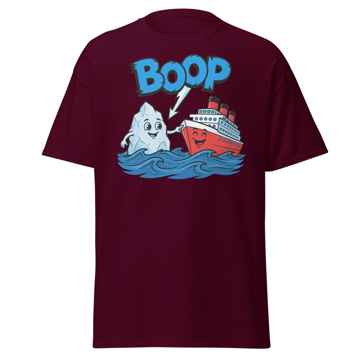 Boop the Ship Funny Iceberg T-Shirt | Titanic Humor - Maroon - TeeRipple