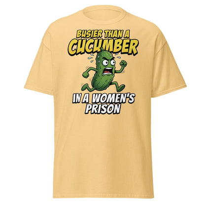Busier Than A Cucumber In A Women's Prison T-Shirt Funny Adult Tee - Yellow Haze - TeeRipple