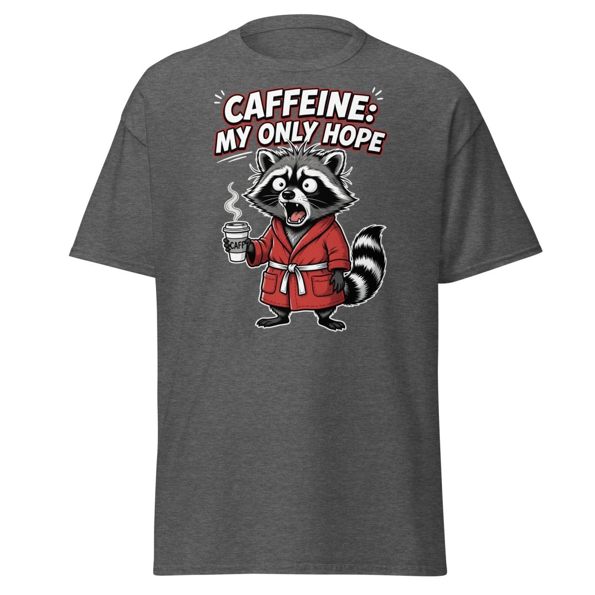 Caffeine My Only Hope Raccoon T-Shirt - Dark Heather - TeeRipple