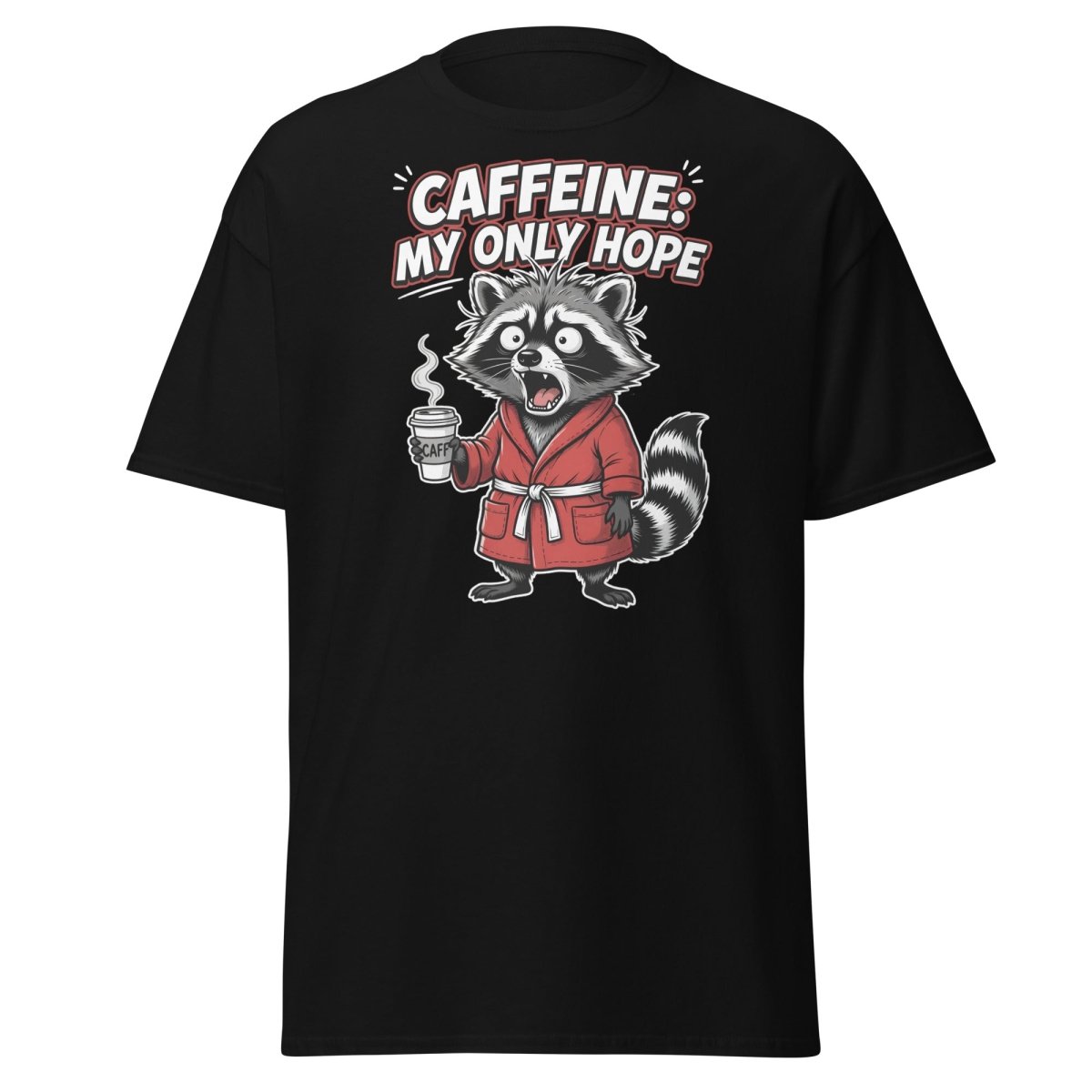Caffeine My Only Hope Raccoon T-Shirt - Black - TeeRipple
