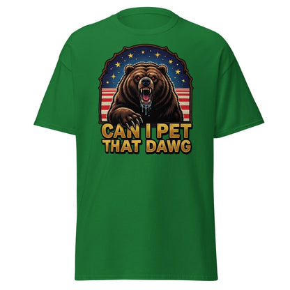 Can I Pet That Dawg T-Shirt - Funny Bear Meme Tee - Turf Green - TeeRipple