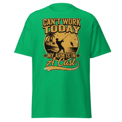 Can't Work Today My Arm Is In A Cast Fishing Tee - Irish Green - TeeRipple