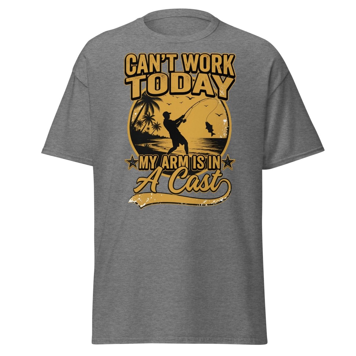 Can't Work Today My Arm Is In A Cast Fishing Tee - Graphite Heather - TeeRipple