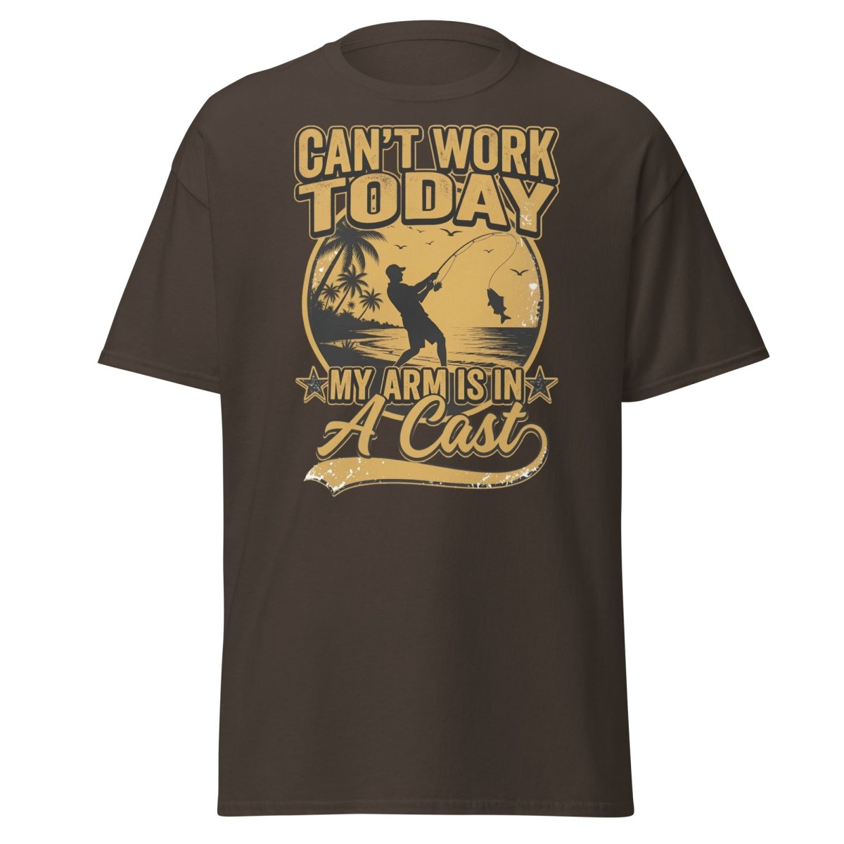Can't Work Today My Arm Is In A Cast Fishing Tee - Dark Chocolate - TeeRipple