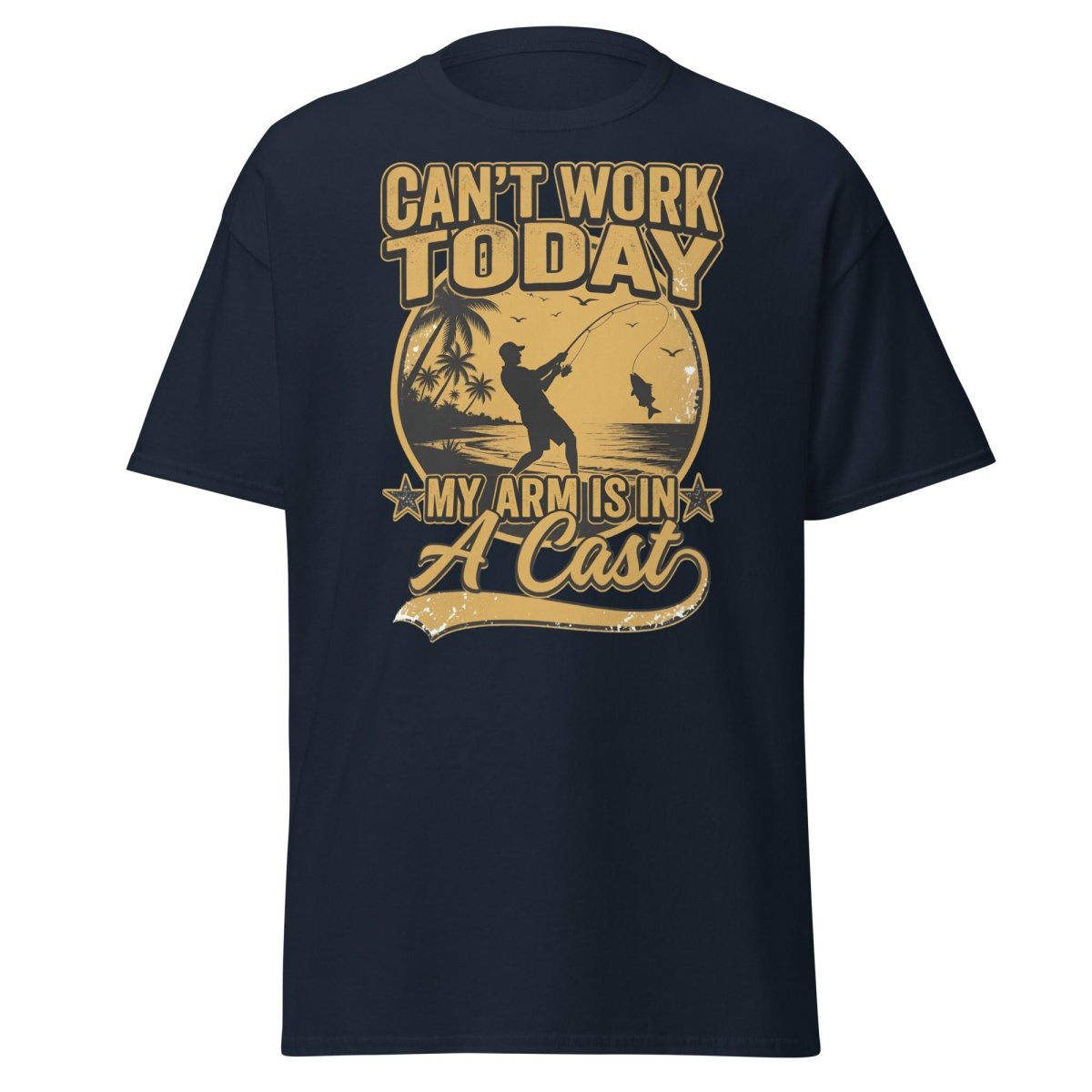 Can't Work Today My Arm Is In A Cast Fishing Tee - Navy - TeeRipple