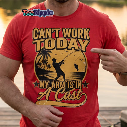 Can't Work Today My Arm Is In A Cast Fishing Tee - Maroon - TeeRipple